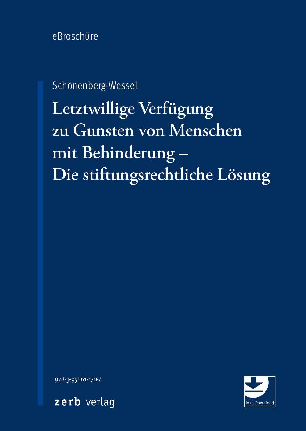 Letztwillige Verfügung zu Gunsten von Menschen mit Behinderung - Die stiftungsrechtliche Lösung - eBroschüre (pdf)