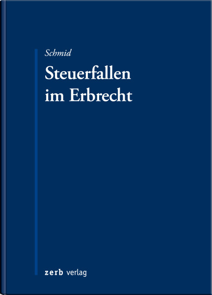 Steuerfallen im Erbrecht