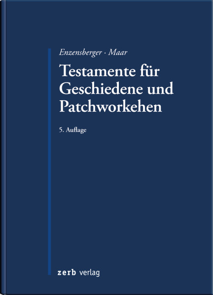 Testamente für Geschiedene und Patchworkehen