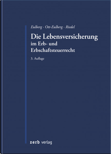 Die Lebensversicherung im Erb- und Erbschaftsteuerrecht