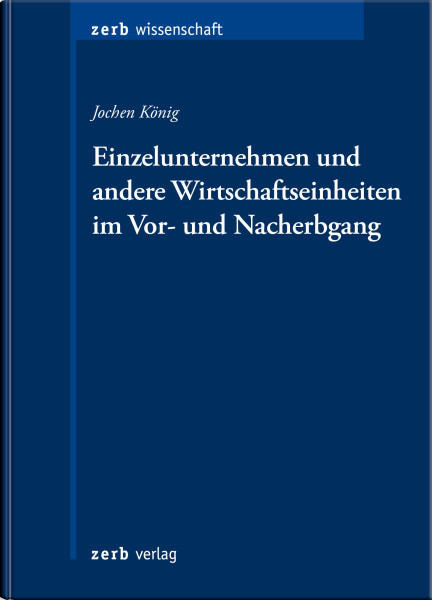 Einzelunternehmen und andere Wirtschaftseinheiten im Vor- und Nacherbgang