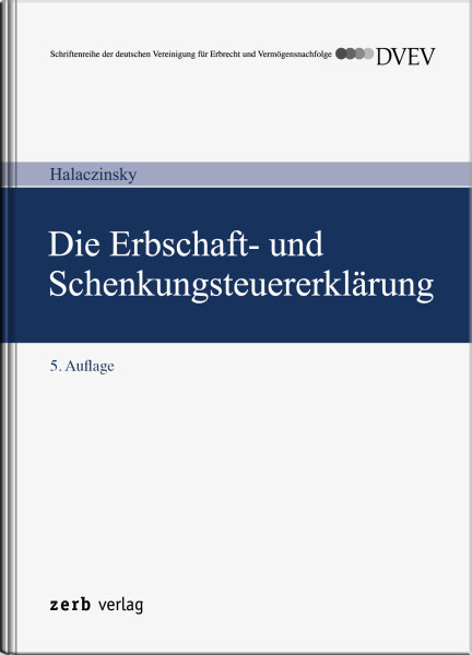 Die Erbschaft- und Schenkungsteuererklärung