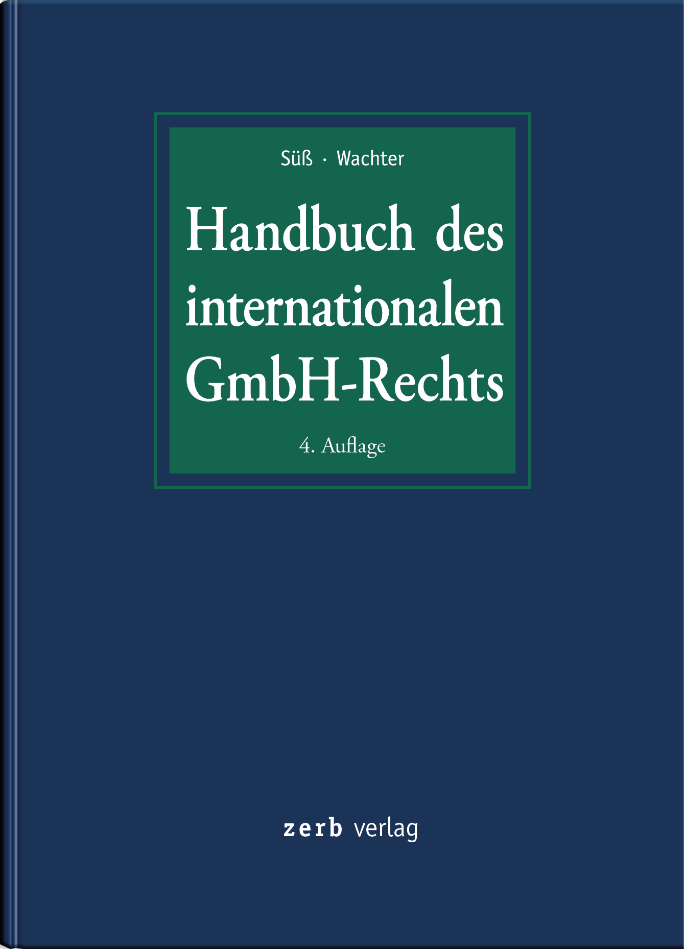 Handbuch des internationalen GmbH-Rechts | Zerb Verlag