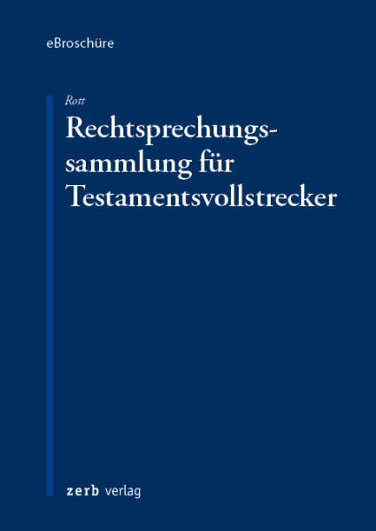 Rechtsprechungssammlung für Testamentsvollstrecker - eBroschüre (pdf)